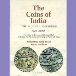 The Coins Of India The Mughal Emperors Part Viii M8