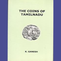 THE COINS OF TAMILNADU BY K. GANESH