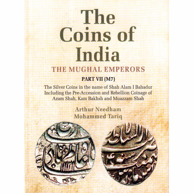 THE COINS OF INDIA: THE MUGHAL EMPERORS PART VII (M7)