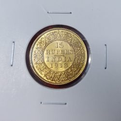 Alternative view of 15 RUPEES GOLD COIN GEORGE V YEAR 1918 BOMBAY MINT HIGH GRADE CONDITION
