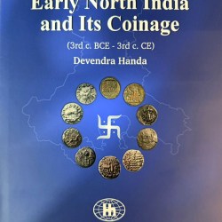 Early North India and Its Coinage by Devendra Handa