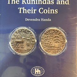 The Kunindas and their Coins by Devendra Handa
